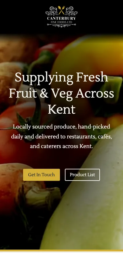 Canterbury Fine Foods’ website on a phone: Supplying Fresh Fruit & Veg Across Kent, with Get In Touch and Product List buttons.